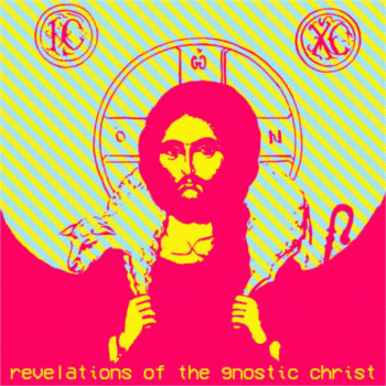 Goatchrist (UK) : Revelations Of The Gnostic Christ